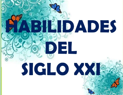 habilidades del Siglo XXI